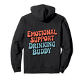 Emotional Support Drinking Buddy T-Shirt - Fun Novelty Design for Adults - T-Shirt, Sweatshirt, Hoodie