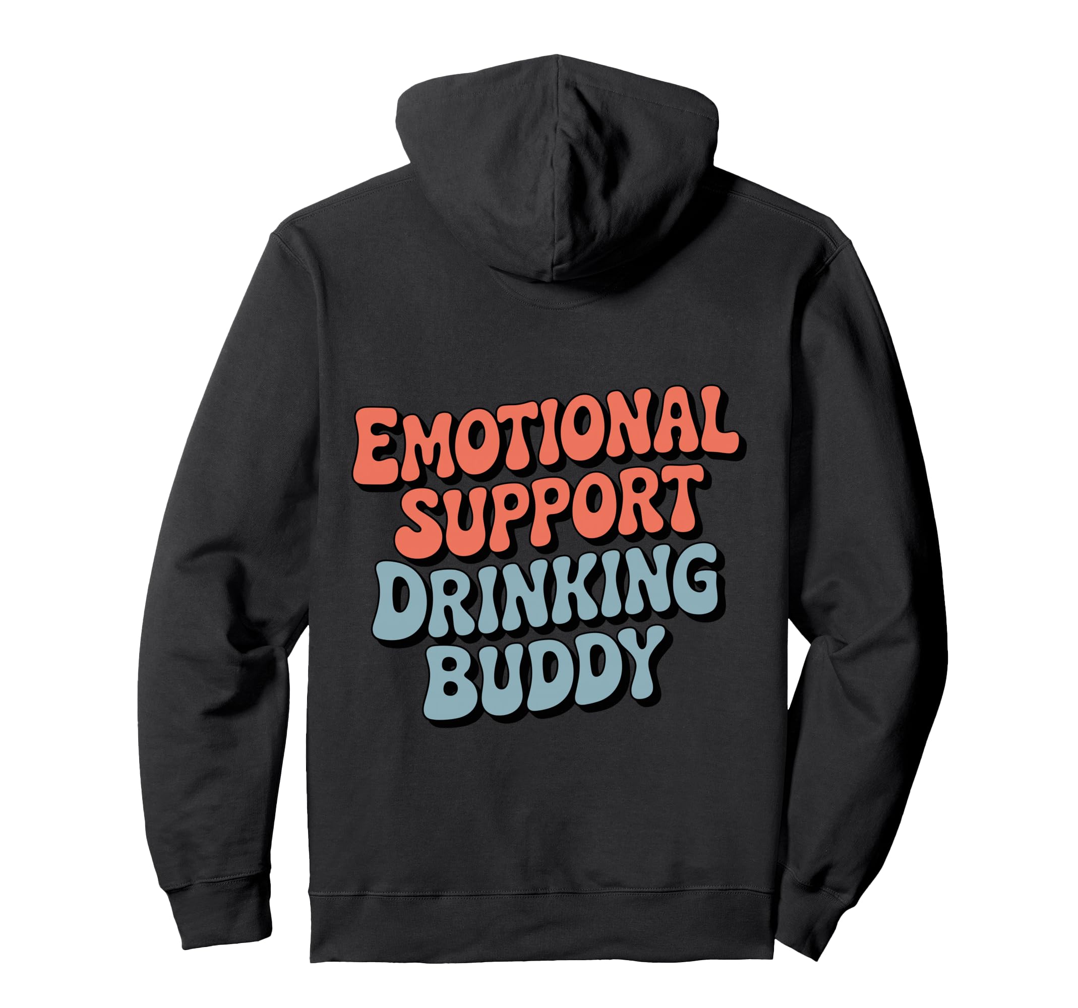 Emotional Support Drinking Buddy T-Shirt - Fun Novelty Design for Adults - T-Shirt, Sweatshirt, Hoodie