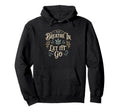 Yoga Meditation Breath And Let It Go Hoodie - Trendy Graphic for Adults - T-Shirt, Sweatshirt, Hoodie