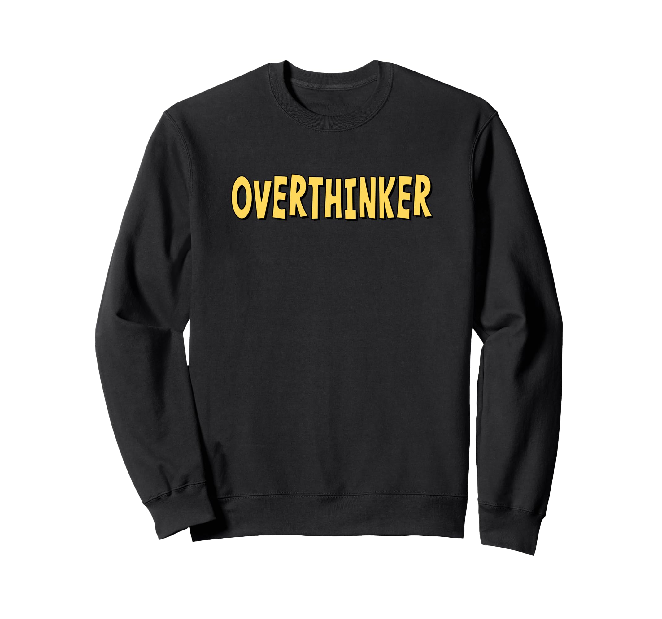 Overthinker Yellow Lettering Sweatshirt - Streetwear Style Unisex - T-Shirt, Sweatshirt, Hoodie