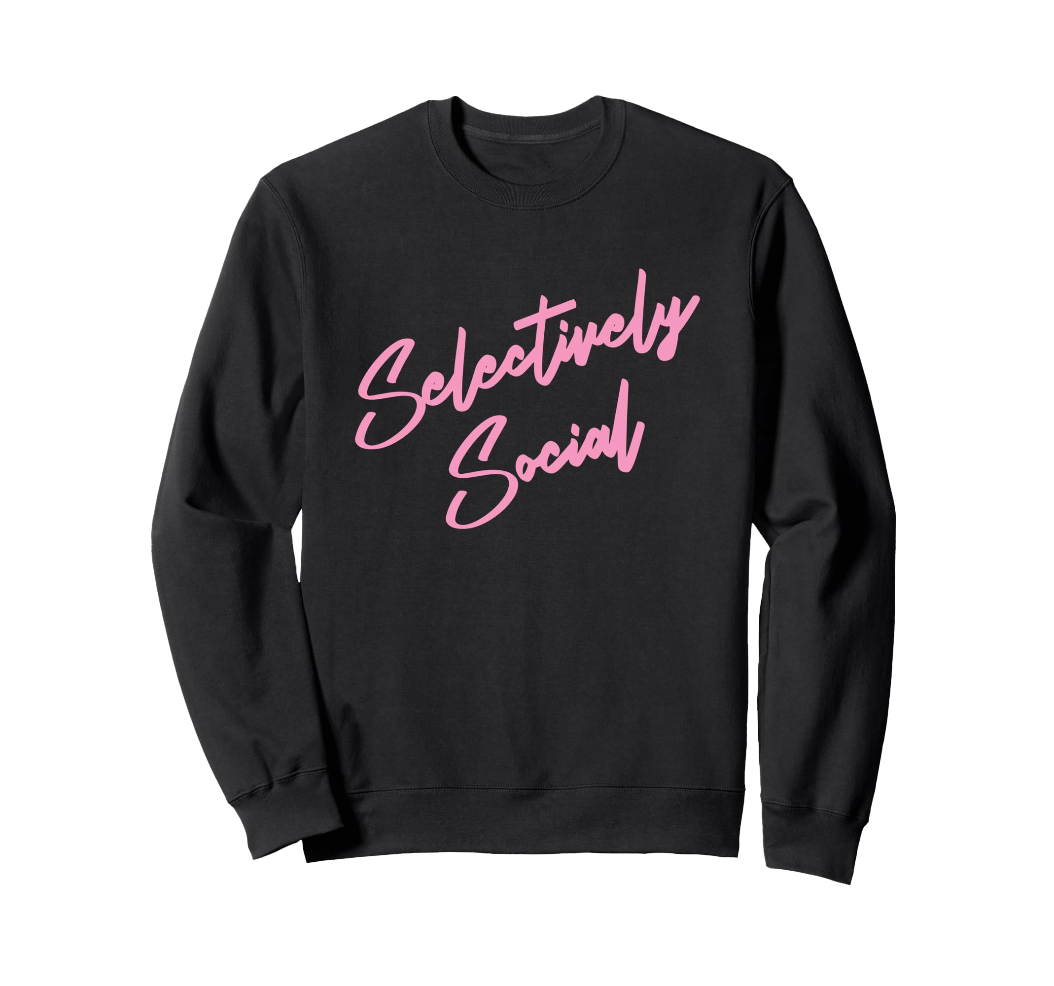 Selectively Social Sweatshirt - Minimalist Print for Adults - T-Shirt, Sweatshirt, Hoodie