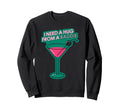 I Need Hug From Baddie Cocktail Sweatshirt - Fun Novelty Design Unisex - T-Shirt, Sweatshirt, Hoodie