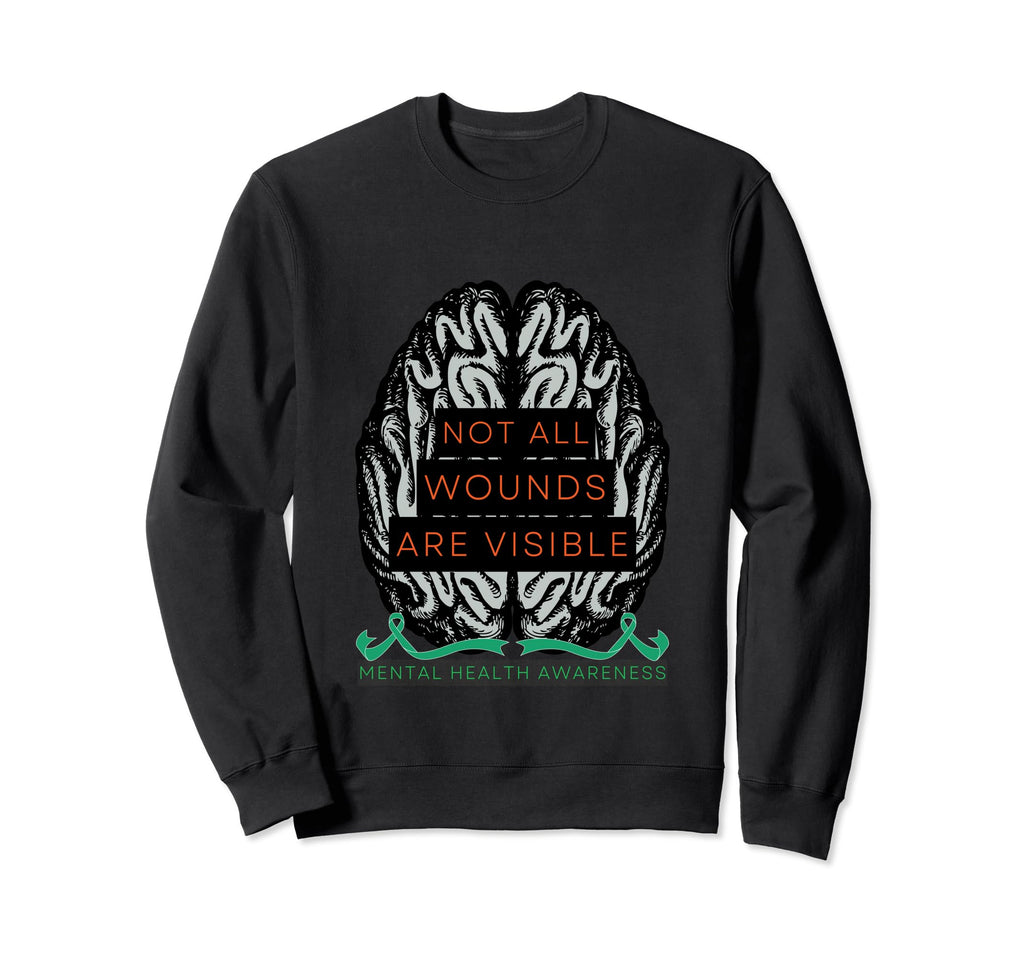 Not All Wounds Are Visible Promoting Sweatshirt - Graphic Print Men Women - T-Shirt, Sweatshirt, Hoodie