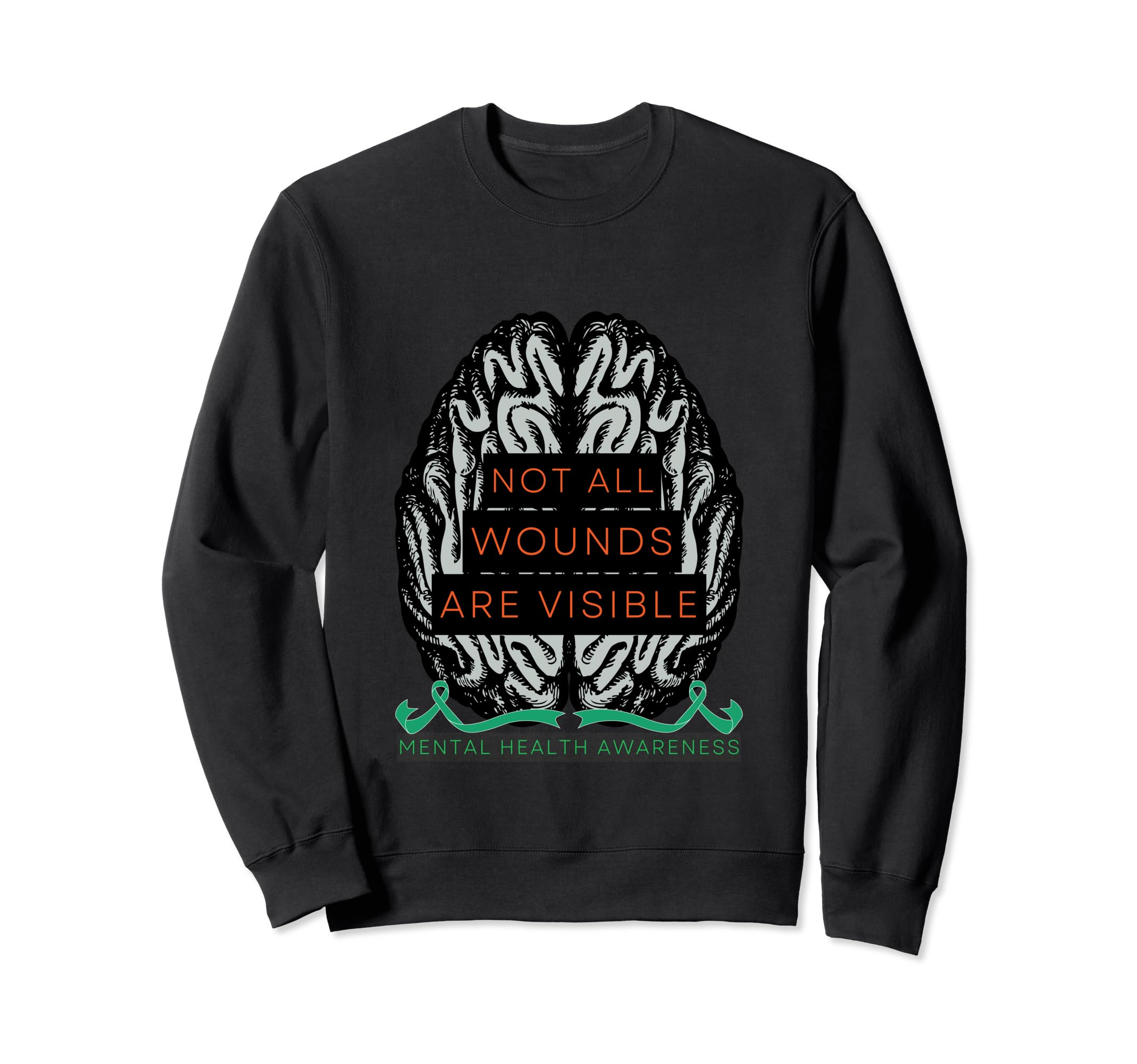 Not All Wounds Are Visible Promoting Sweatshirt - Graphic Print Men Women - T-Shirt, Sweatshirt, Hoodie