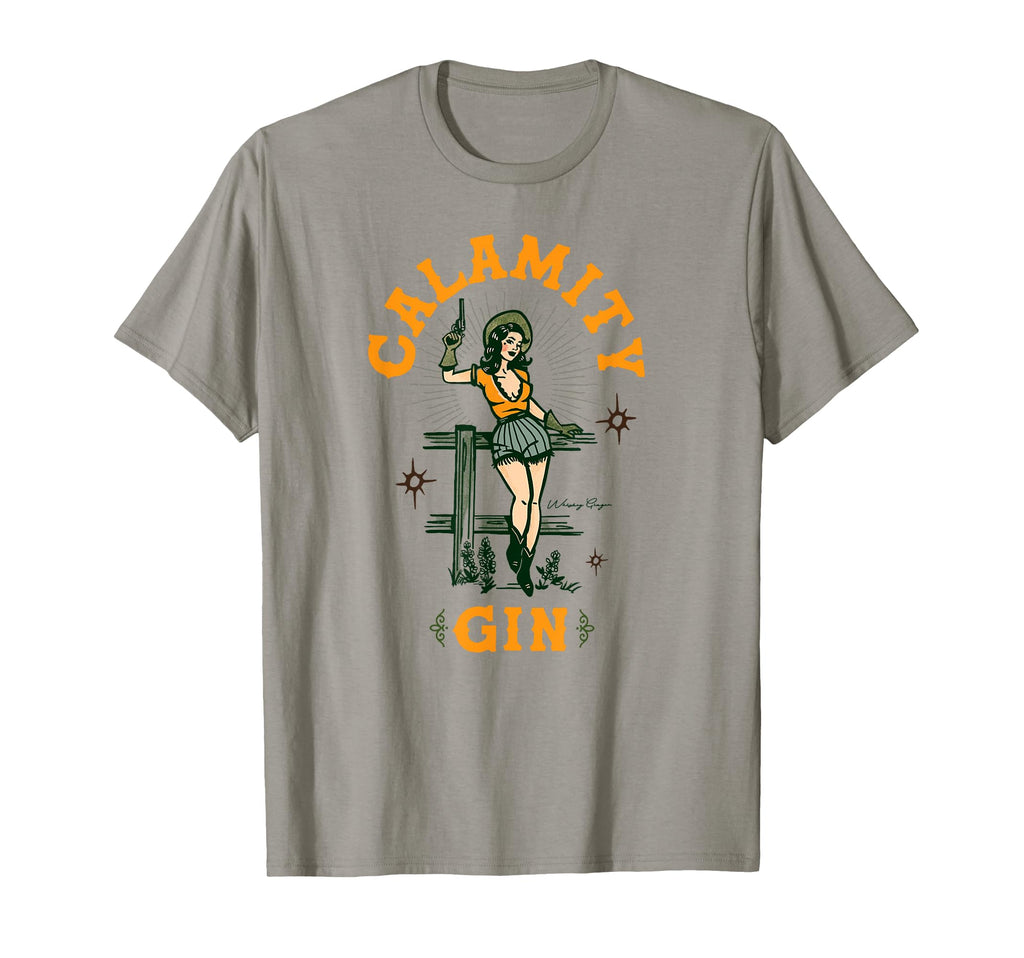 Calamity Gin Pinup Cowgirl Witty Fun T-Shirt - Streetwear Style Men Women - T-Shirt, Sweatshirt, Hoodie