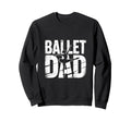 Ballet Dad Silhouette Dance Sweatshirt - Unique Graphic Men Women - T-Shirt, Sweatshirt, Hoodie