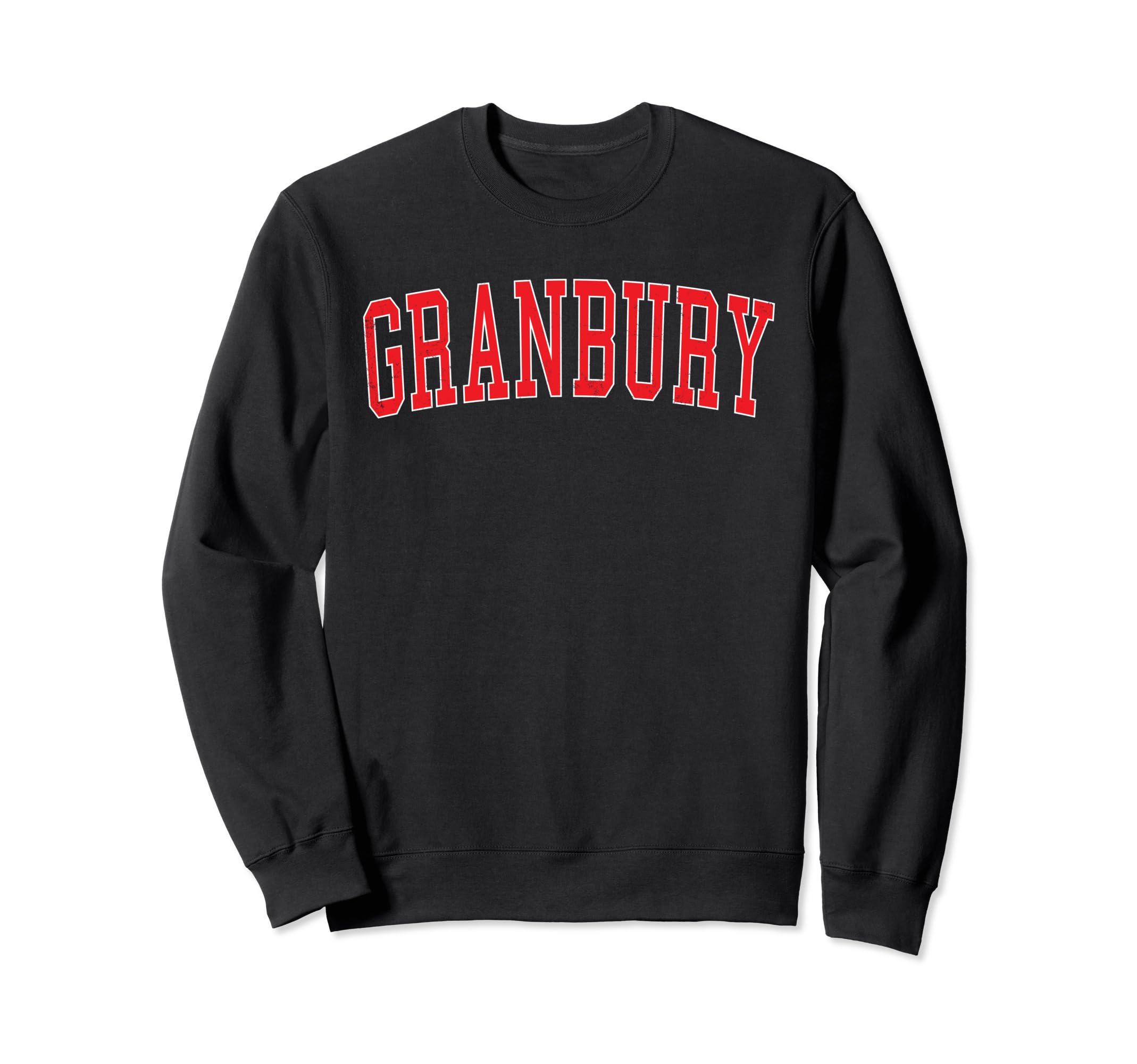 Granbury Tx Distressed Red Varsity Sweatshirt - Custom Art Print Men Women - T-Shirt, Sweatshirt, Hoodie