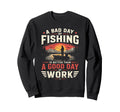Bad Day Fishing Is Better Than Sweatshirt - Aesthetic Graphic for Adults - T-Shirt, Sweatshirt, Hoodie