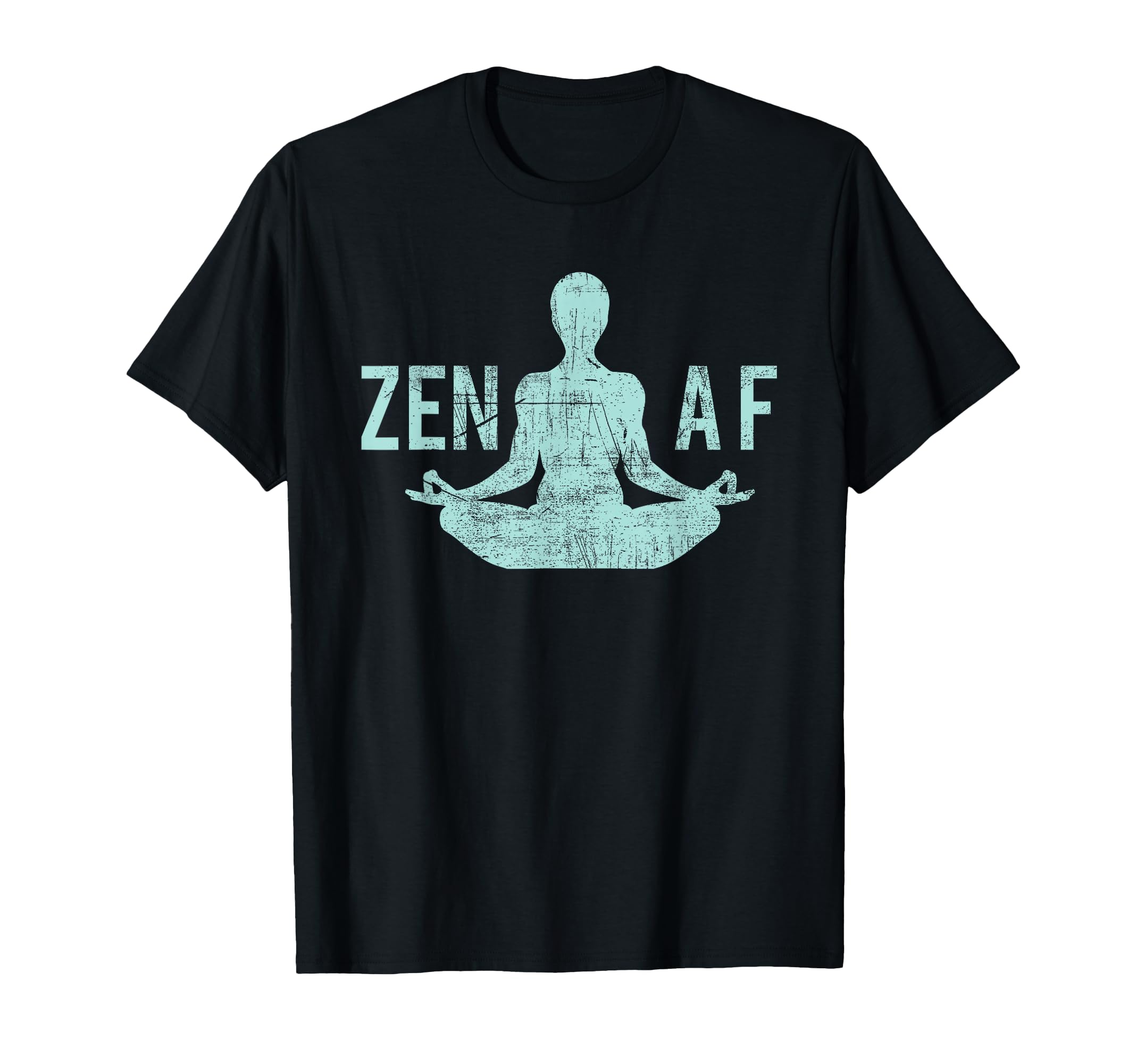 Zen Af Yoga Funny Gifts T-Shirt - Custom Art Print for Adults - T-Shirt, Sweatshirt, Hoodie