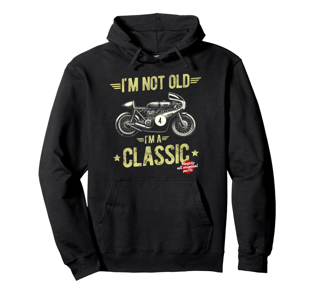 Im Not Old Im Motorbike Birthday Hoodie - Custom Art Print Unisex - T-Shirt, Sweatshirt, Hoodie