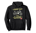 Im Not Old Im Motorbike Birthday Hoodie - Custom Art Print Unisex - T-Shirt, Sweatshirt, Hoodie