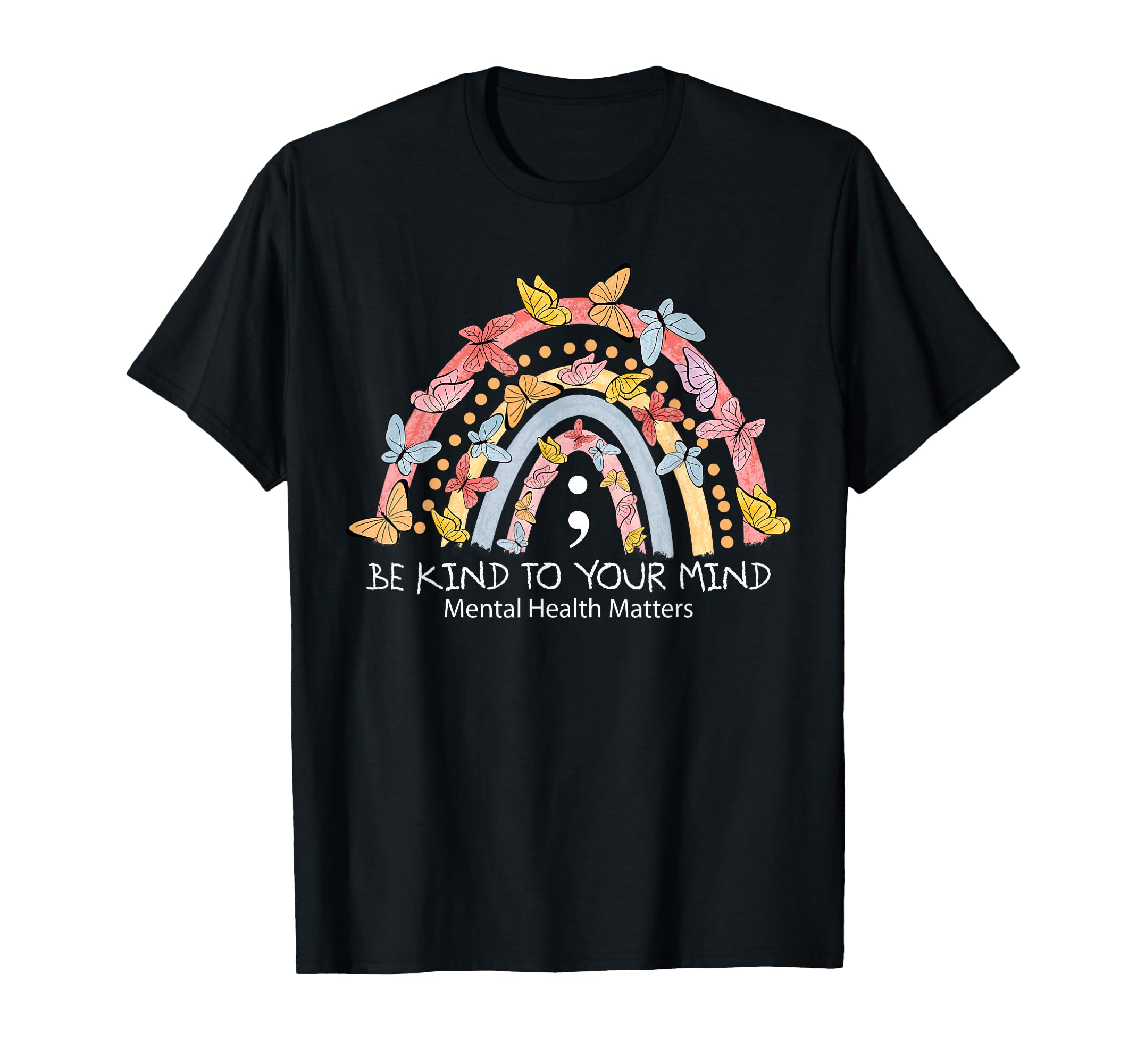 Rainbow Be Kind To Your Mind Mental T-Shirt - Minimalist Print Unisex - T-Shirt, Sweatshirt, Hoodie