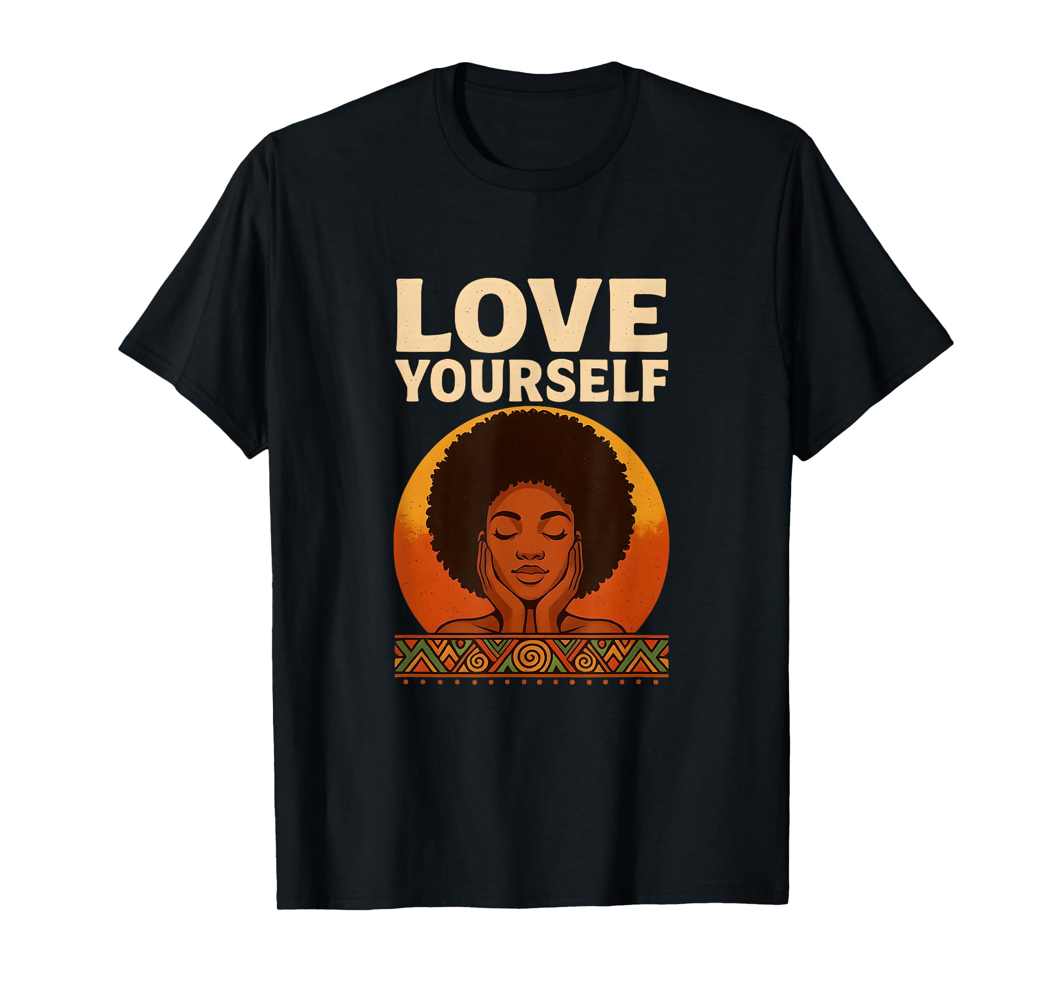 Positive Affirmation Self Love Natural T-Shirt - Unique Graphic Men Women - T-Shirt, Sweatshirt, Hoodie