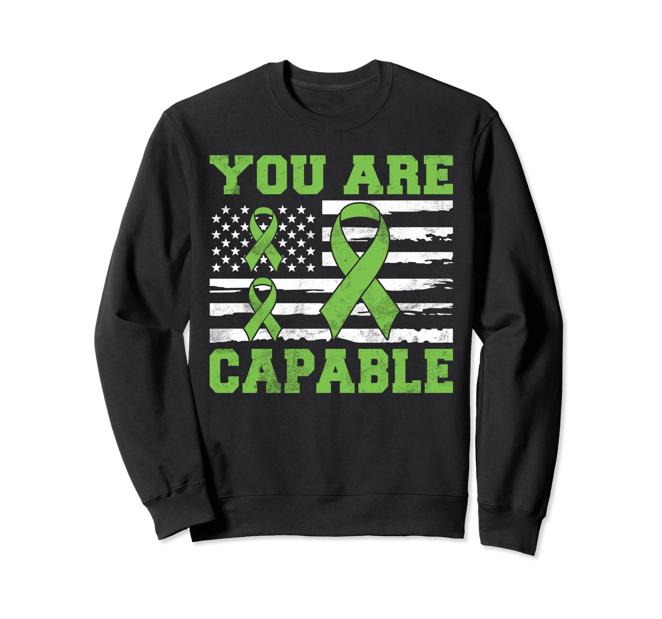 You Are Capable Mental Health Sweatshirt - Graphic Print for Adults - T-Shirt, Sweatshirt, Hoodie