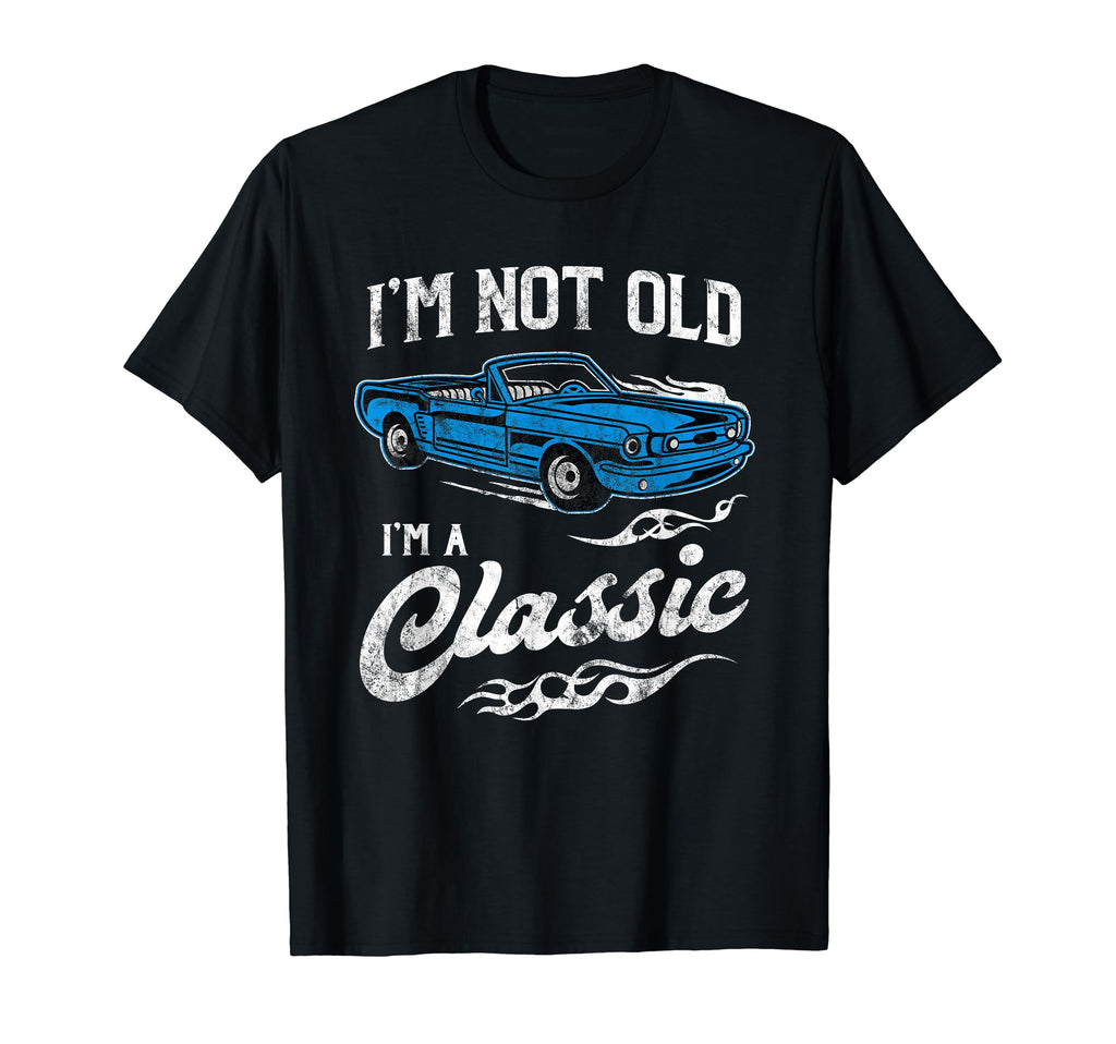 Im Not Old Im Funny Convertable Car T-Shirt - Minimalist Print for Adults - T-Shirt, Sweatshirt, Hoodie