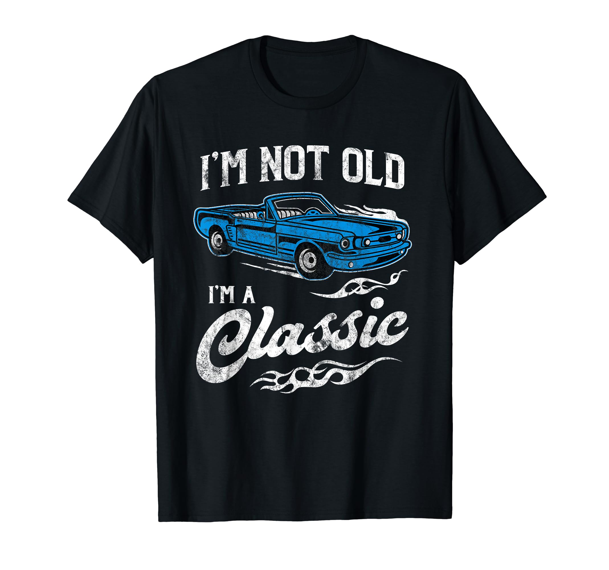 Im Not Old Im Funny Convertable Car T-Shirt - Minimalist Print for Adults - T-Shirt, Sweatshirt, Hoodie