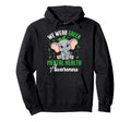 We Wear Green Mental Health Hoodie - Casual Everyday Wear Men Women - T-Shirt, Sweatshirt, Hoodie