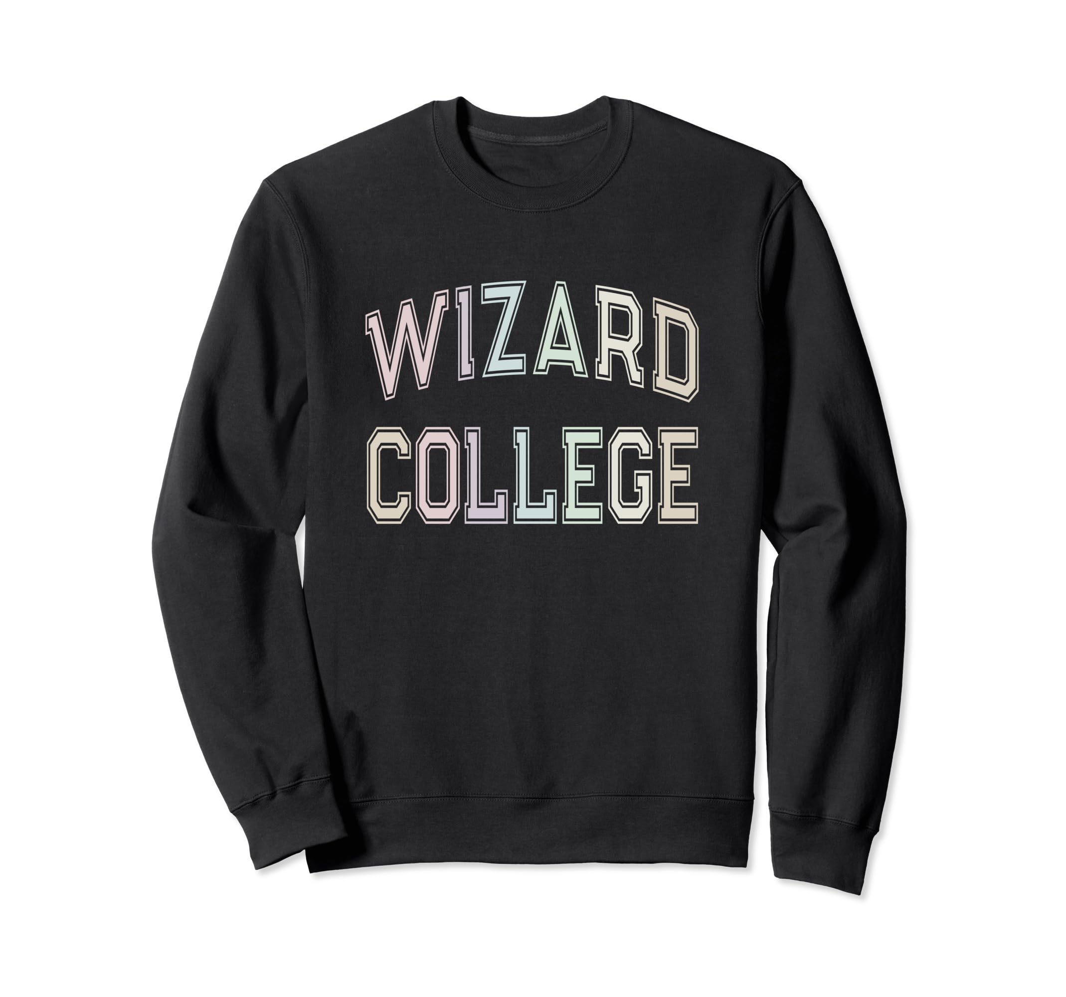 Silly Sarcastic Wizard College Sweatshirt - Novelty Apparel for Adults - T-Shirt, Sweatshirt, Hoodie