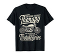Funny Motorcycle Rider Therapy Biker T-Shirt - Custom Art Print Men Women - T-Shirt, Sweatshirt, Hoodie