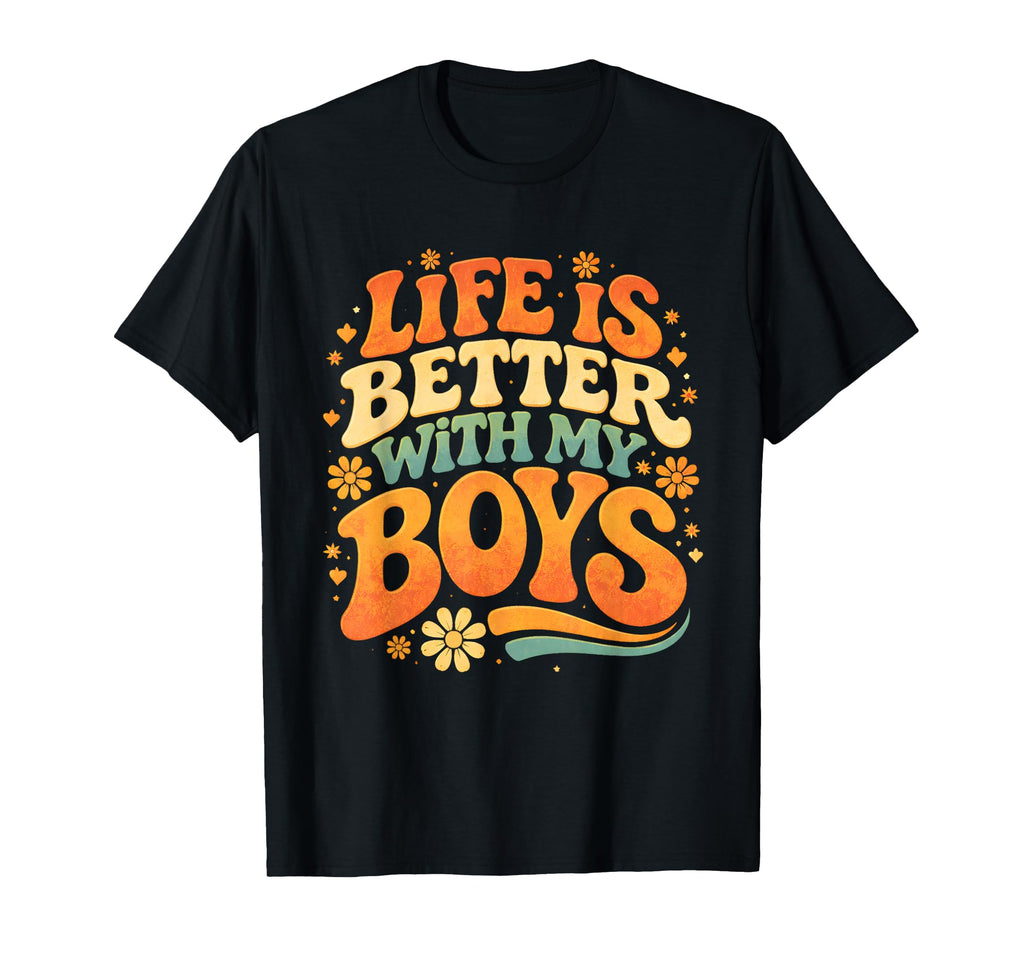 Life Is Better My Proud Mom T-Shirt - Aesthetic Graphic for Adults - T-Shirt, Sweatshirt, Hoodie
