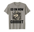 Go Now Git Western Country Possum T-Shirt - Custom Art Print Men Women - T-Shirt, Sweatshirt, Hoodie