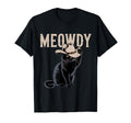 Funny Meowdy Country Music Cat Cowboy T-Shirt - Fun Novelty Design Unisex - T-Shirt, Sweatshirt, Hoodie