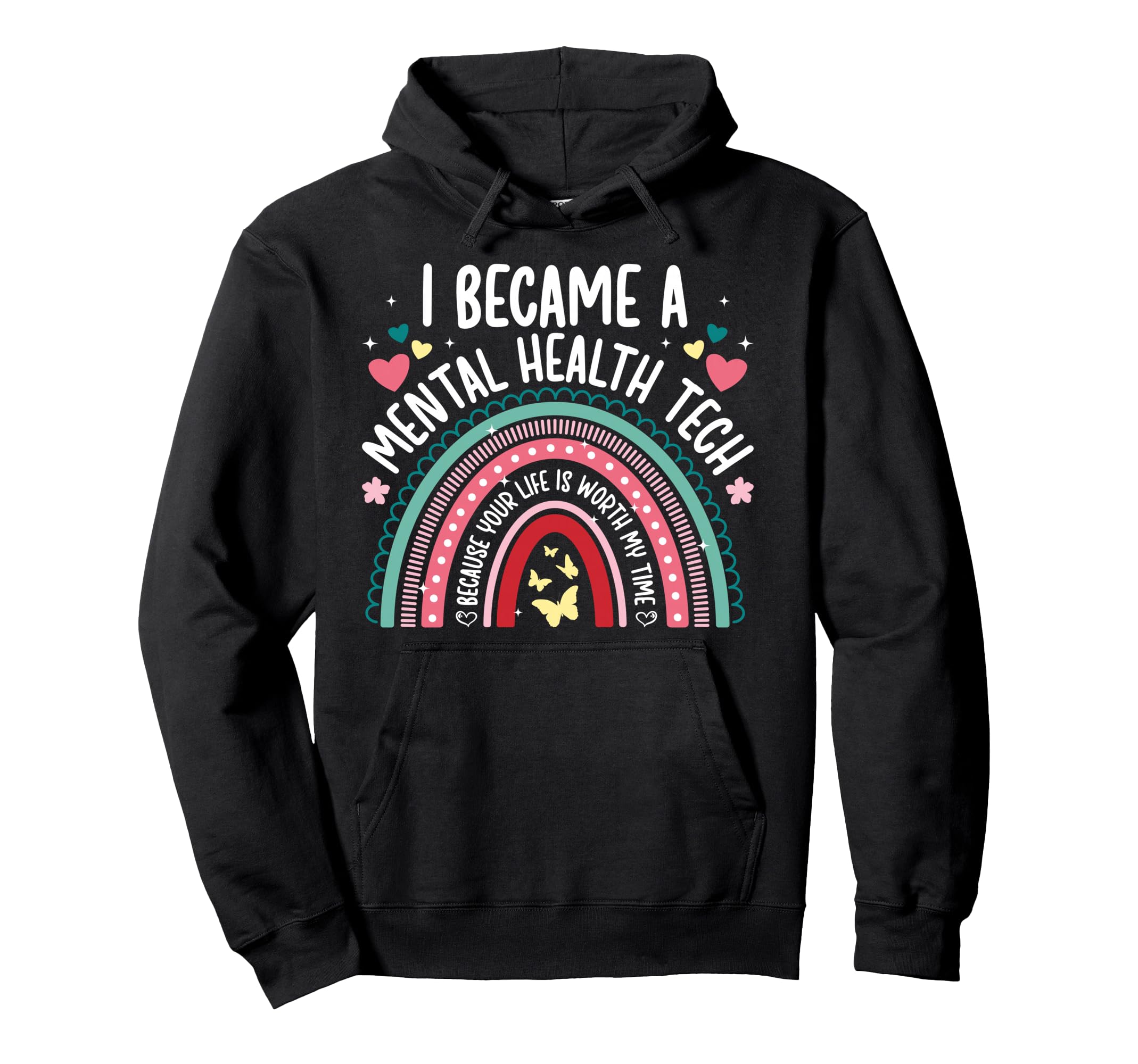 I Became Mental Health Tech Mental Health Hoodie - Streetwear Style Unisex - T-Shirt, Sweatshirt, Hoodie