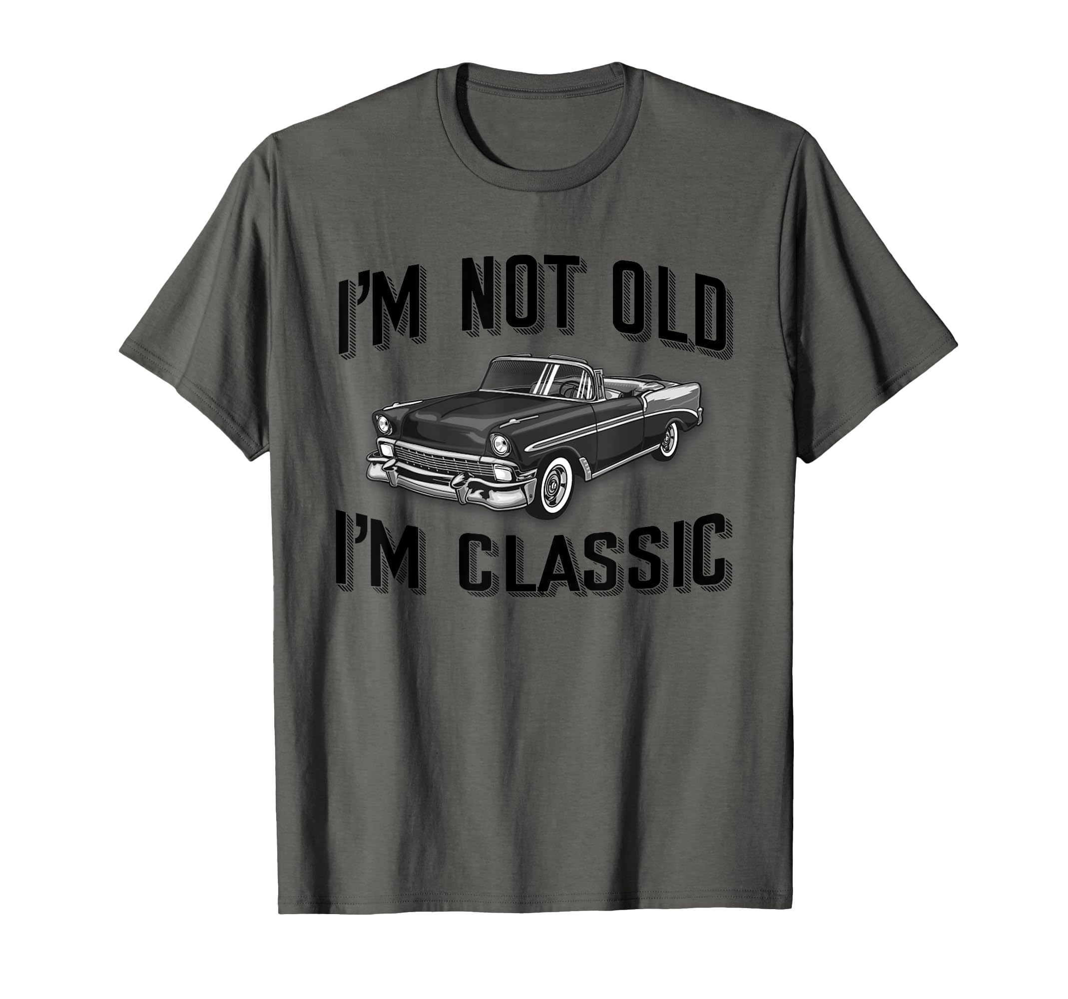 Funny Im Not Old Im Car T-Shirt - Minimalist Print for Adults - T-Shirt, Sweatshirt, Hoodie