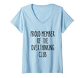 Womens Proud Member Overthinking Club T-Shirt - Minimalist Print Men Women - T-Shirt, Sweatshirt, Hoodie