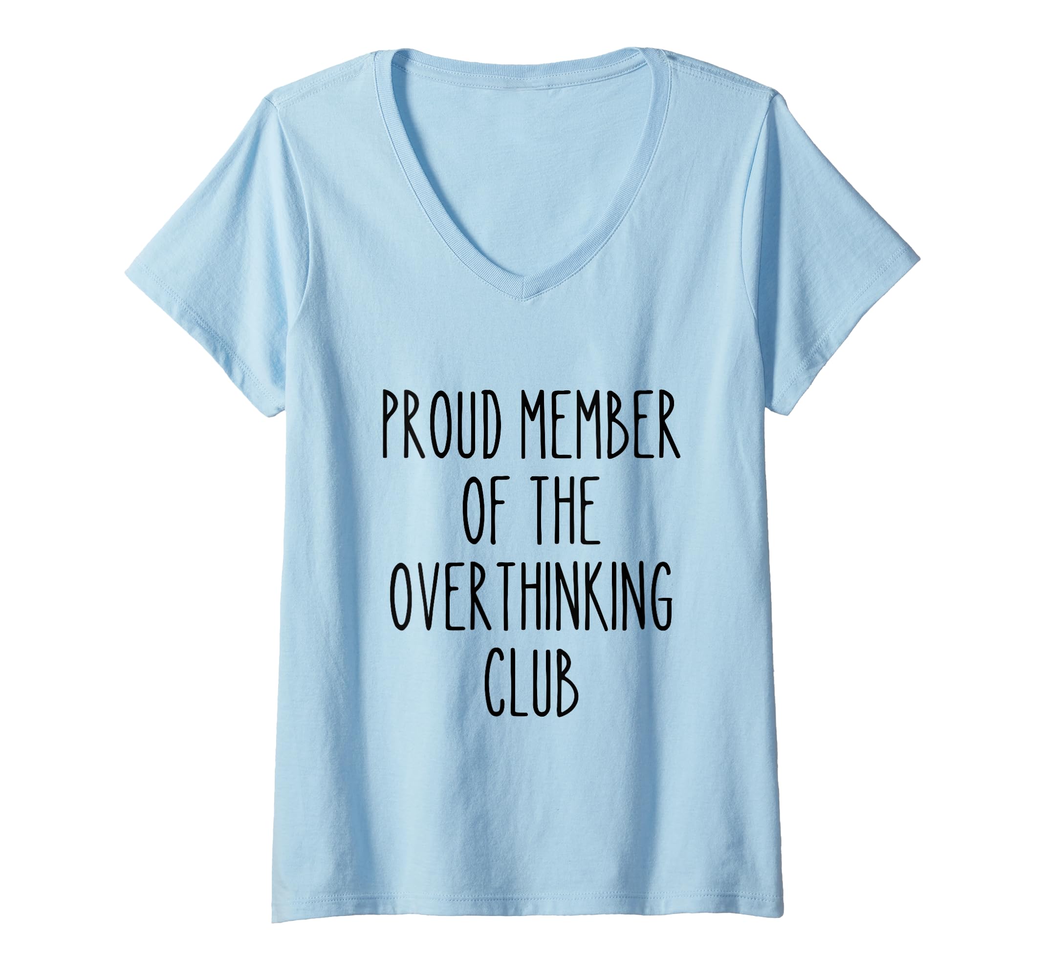 Womens Proud Member Overthinking Club T-Shirt - Minimalist Print Men Women - T-Shirt, Sweatshirt, Hoodie