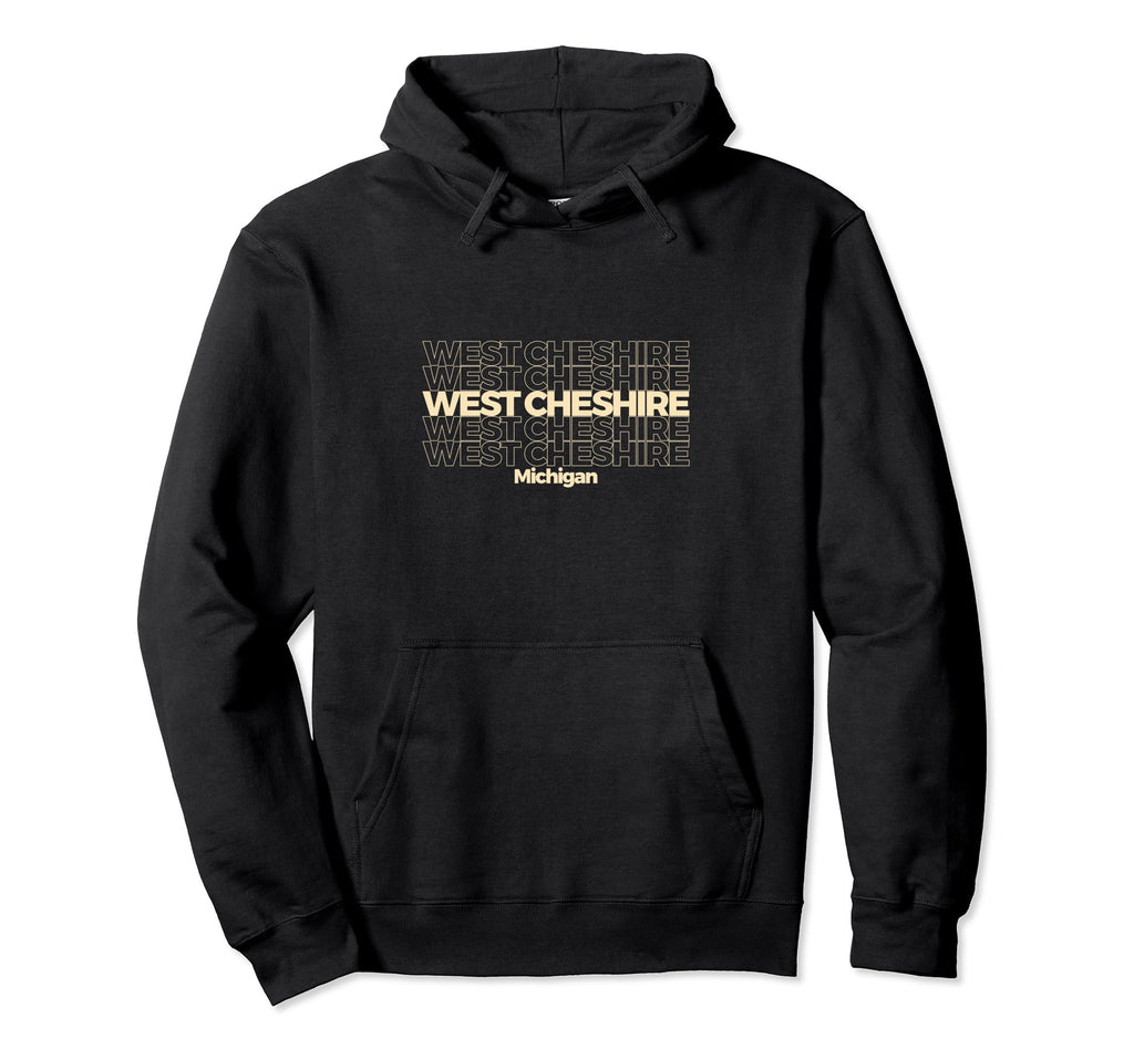 West Cheshire Connecticut Repeating Text Hoodie - Trendy Graphic Unisex - T-Shirt, Sweatshirt, Hoodie