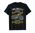 Two Wheels Forever Motorcycle T-Shirt - Casual Everyday Wear for Adults - T-Shirt, Sweatshirt, Hoodie