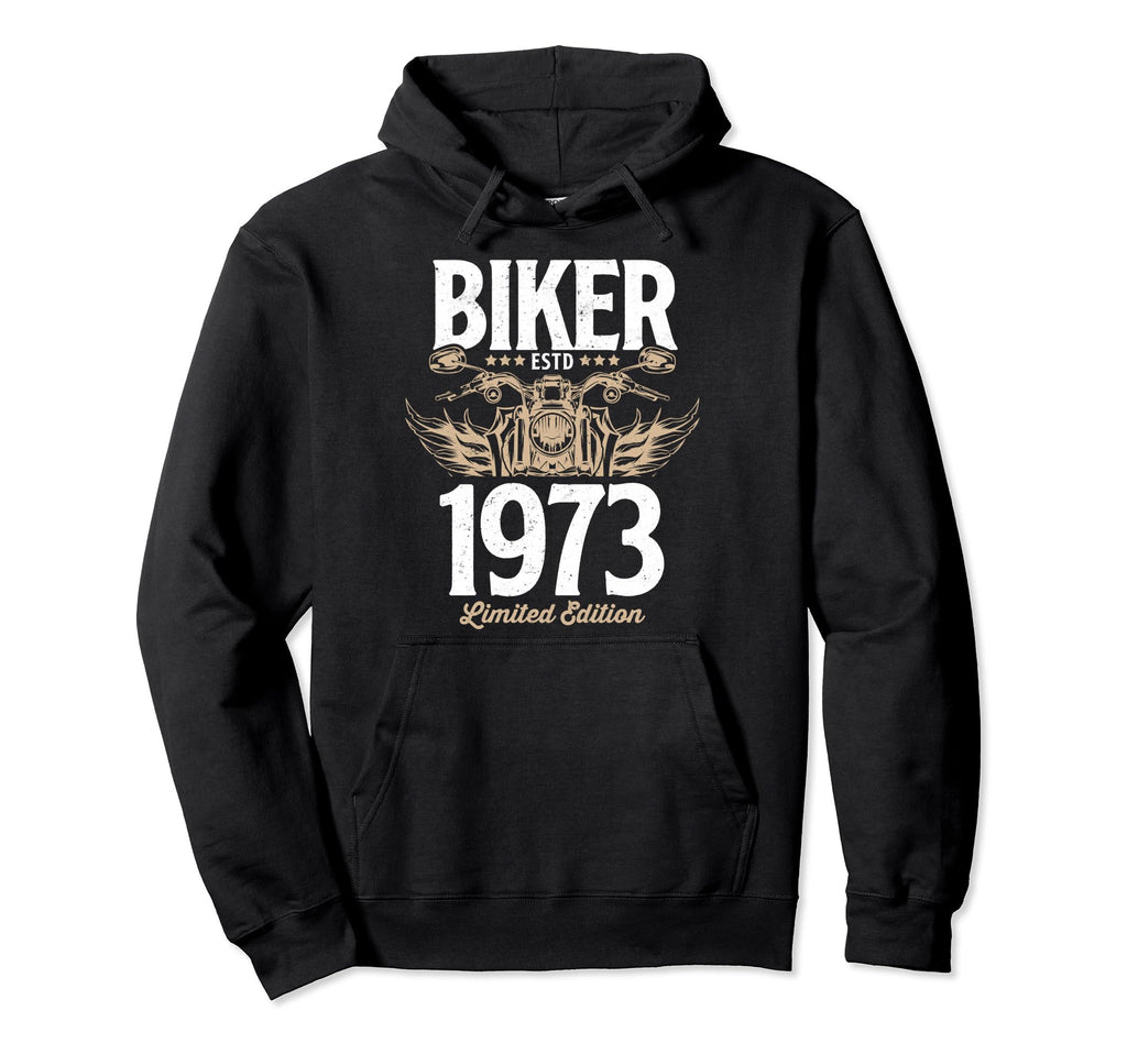 Biker Motorcycle Lover Born 1973 Hoodie - Streetwear Style Men Women - T-Shirt, Sweatshirt, Hoodie
