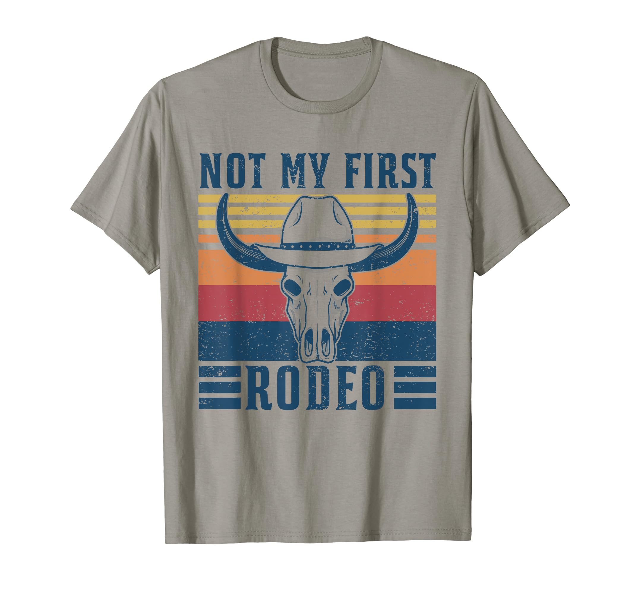 Not My First Rodeo Rodeo Western Country T-Shirt - Graphic Print Men Women - T-Shirt, Sweatshirt, Hoodie