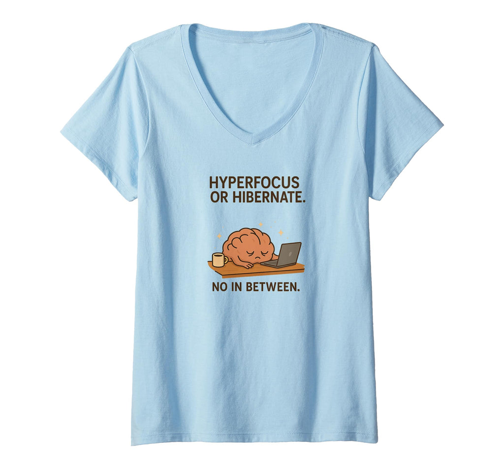 Womens Hyperfocus Or Hibernate Funny T-Shirt - Novelty Apparel Men Women - T-Shirt, Sweatshirt, Hoodie