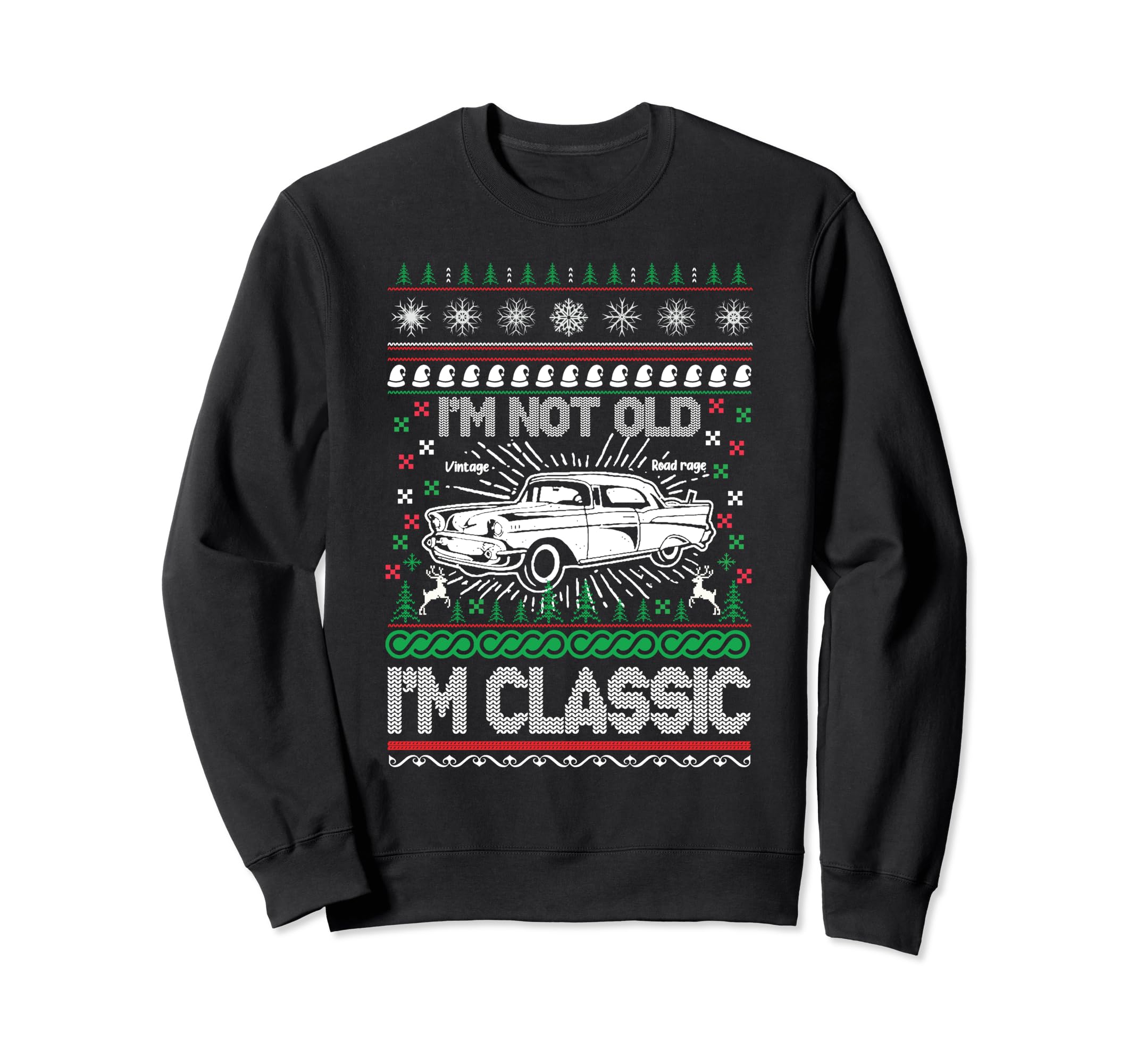 Im Not Old Im Car Ugly Sweatshirt - Aesthetic Graphic Men Women - T-Shirt, Sweatshirt, Hoodie