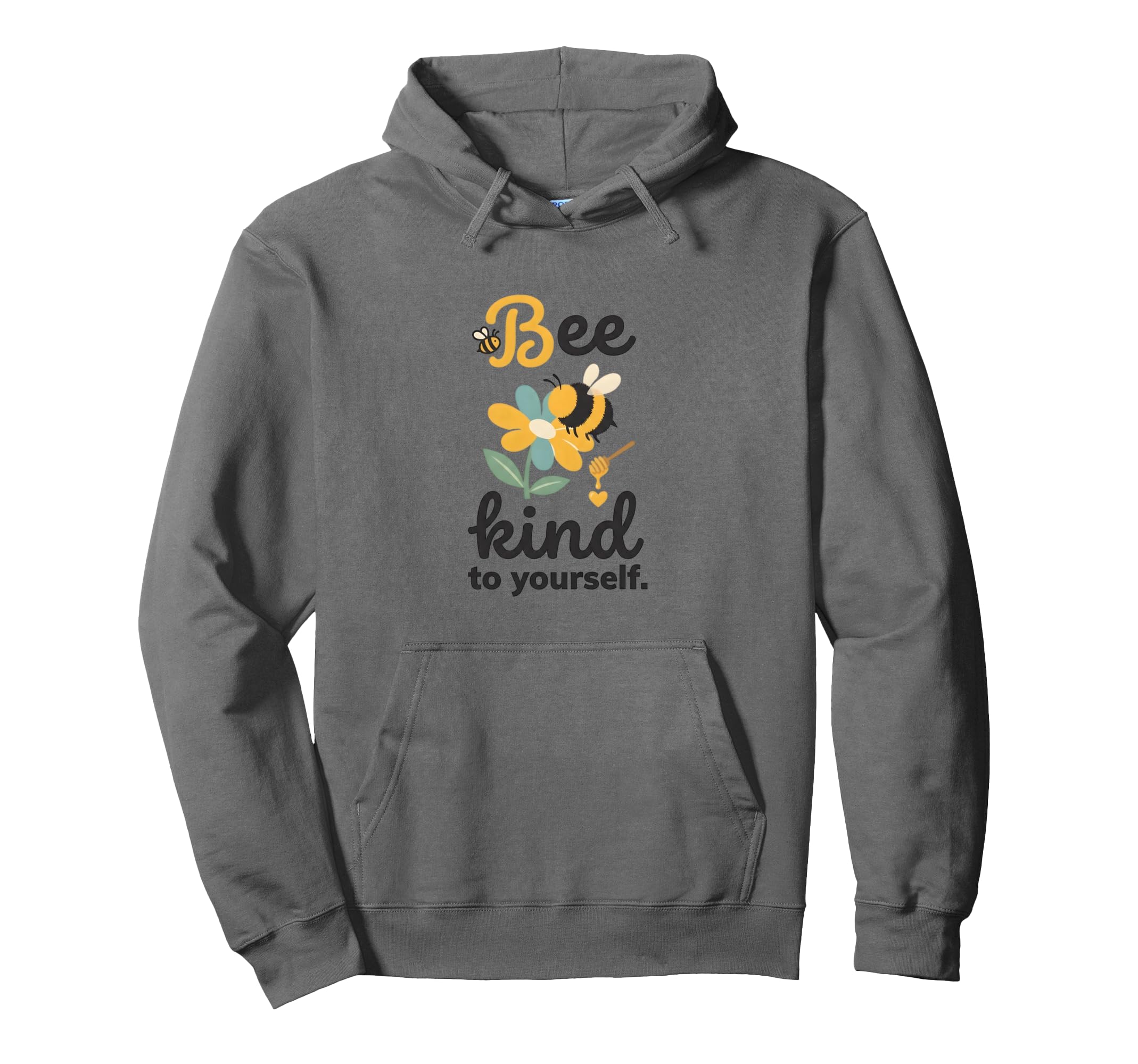 Bee Kind To Yourself Mental Health Hoodie - Aesthetic Graphic Men Women - T-Shirt, Sweatshirt, Hoodie