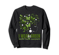 I Wear Green Mental Health Awareness Sweatshirt - Custom Art Print Unisex - T-Shirt, Sweatshirt, Hoodie