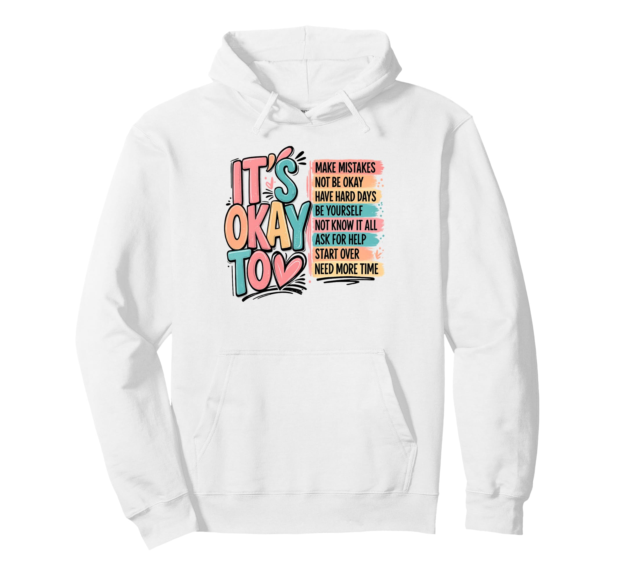 Its Okay To Mental Wellness Self Care Hoodie - Minimalist Print Unisex - T-Shirt, Sweatshirt, Hoodie