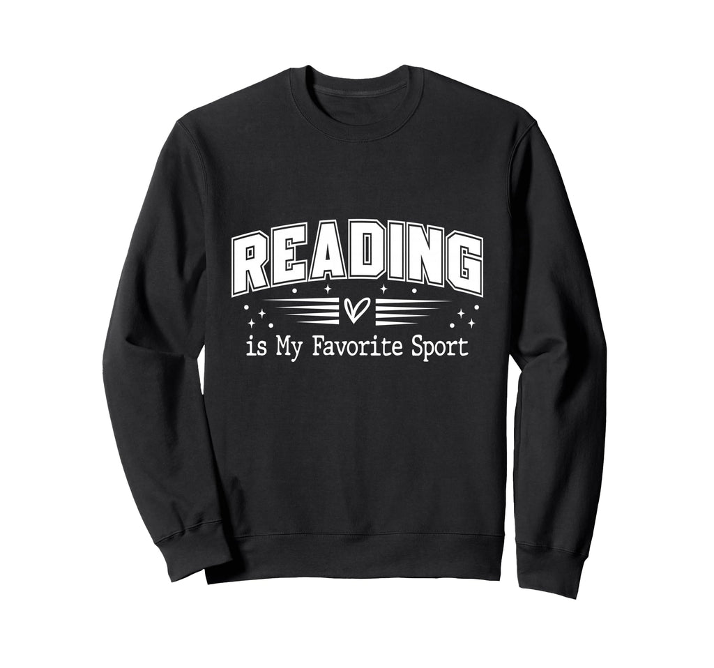 Reading Is My Favorite Sport Sweatshirt - Minimalist Print Men Women - T-Shirt, Sweatshirt, Hoodie