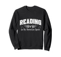 Reading Is My Favorite Sport Sweatshirt - Minimalist Print Men Women - T-Shirt, Sweatshirt, Hoodie