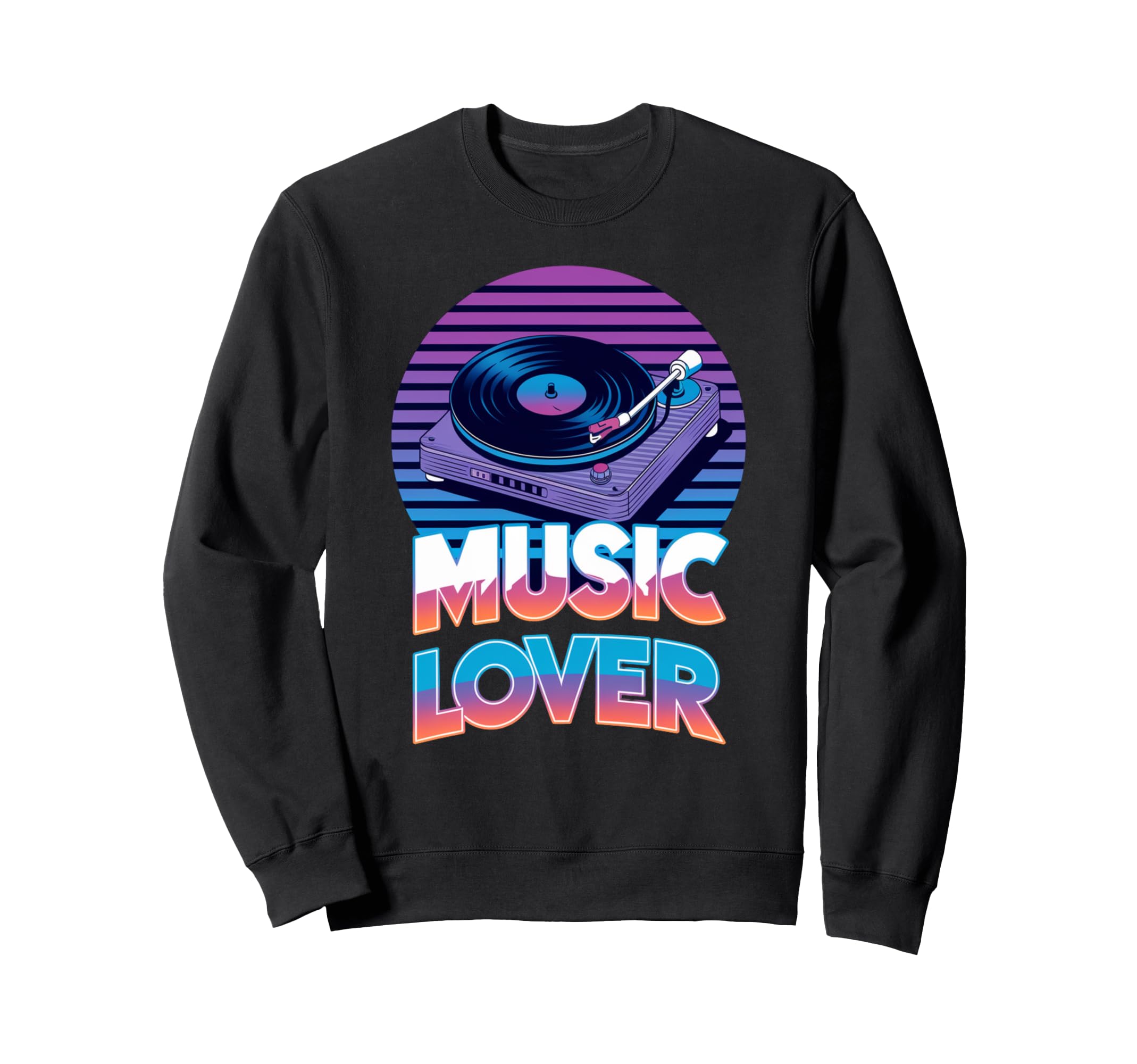 Vinyl Turntable Music Lover Record Sweatshirt - Graphic Print Men Women - T-Shirt, Sweatshirt, Hoodie