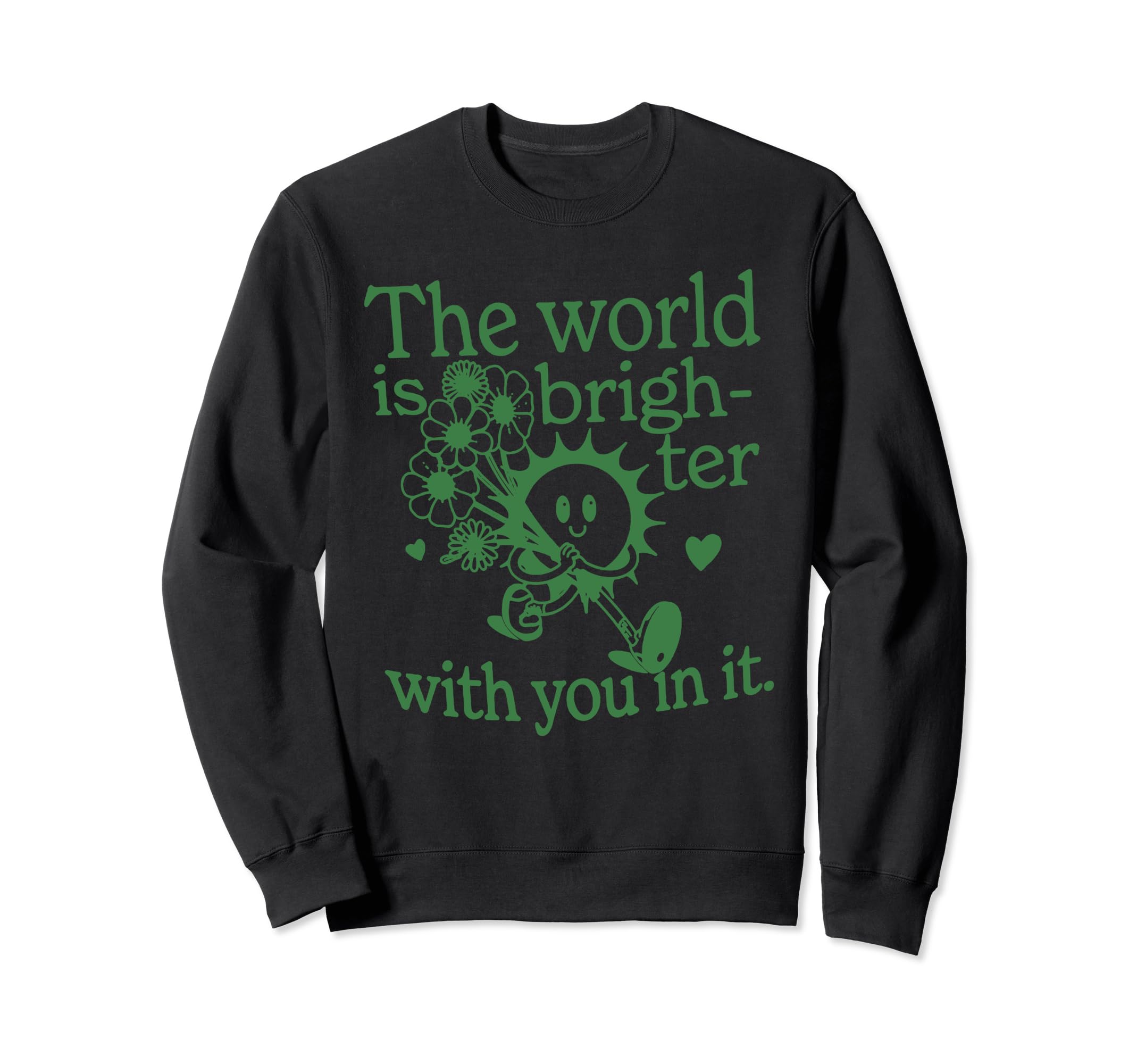 World Is Brighter You It Mental Sweatshirt - Novelty Apparel Men Women - T-Shirt, Sweatshirt, Hoodie