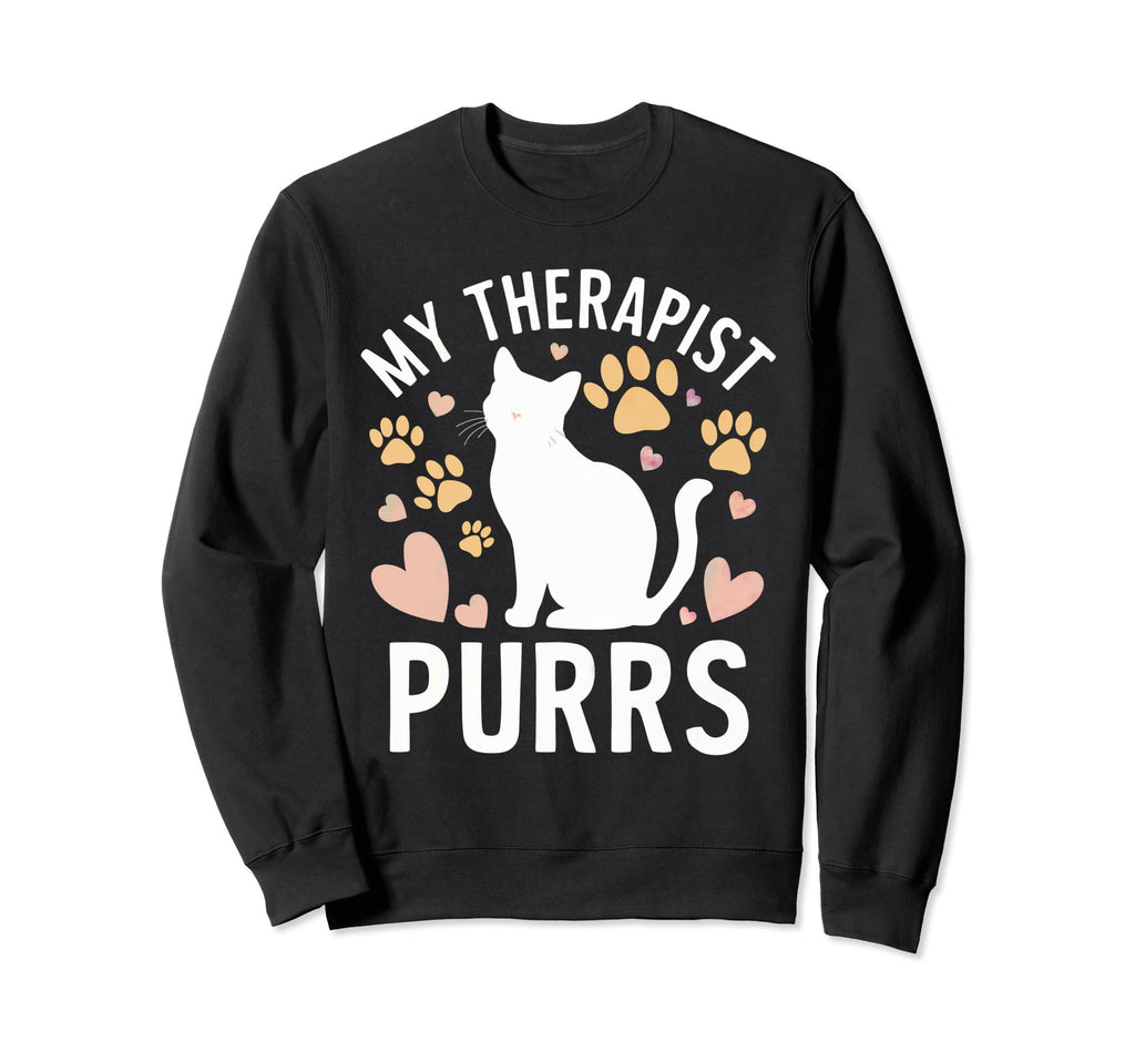 My Therapist Purrs Funny Cat Sweatshirt - Minimalist Print for Adults - T-Shirt, Sweatshirt, Hoodie