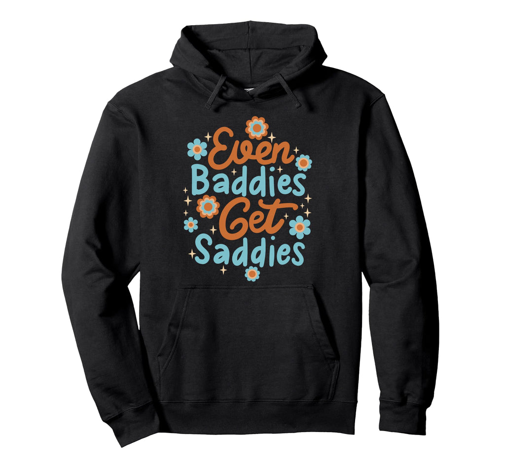 Bad Sad Baddie Mental Health Self Sweatshirt - Novelty Apparel for Adults - T-Shirt, Sweatshirt, Hoodie
