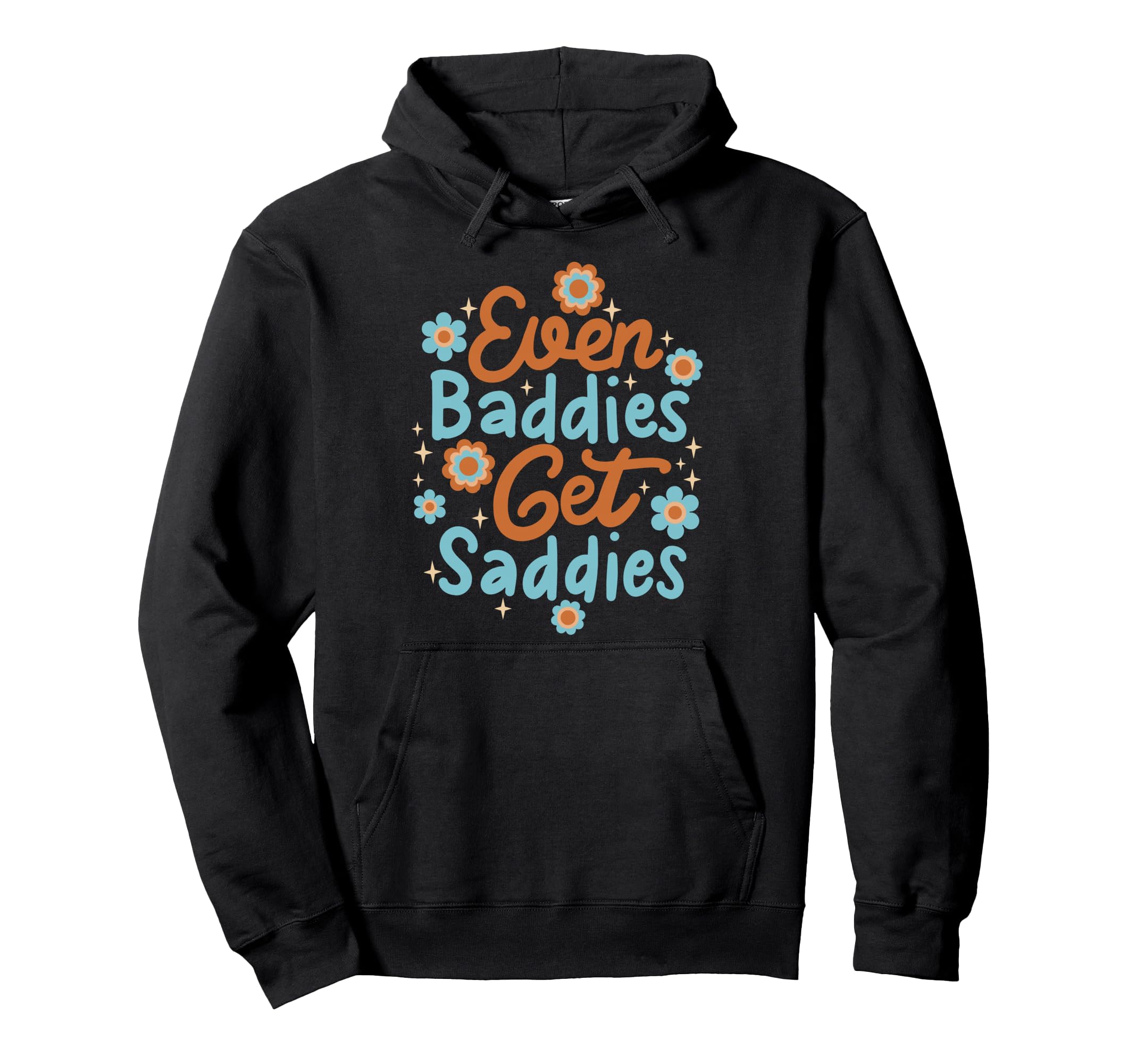 Bad Sad Baddie Mental Health Self Sweatshirt - Novelty Apparel for Adults - T-Shirt, Sweatshirt, Hoodie