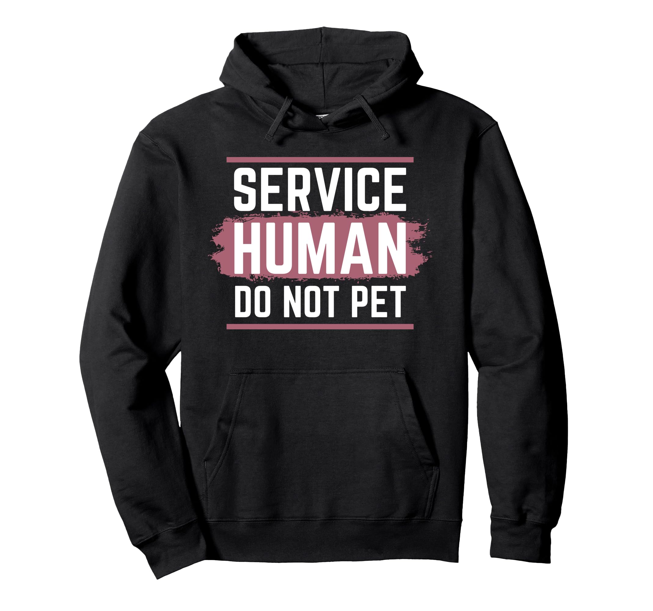 Emotional Support Human Do Not Pet Hoodie - Casual Everyday Wear Unisex - T-Shirt, Sweatshirt, Hoodie