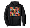 Take Care Mental Health Therapist Hoodie - Novelty Apparel for Adults - T-Shirt, Sweatshirt, Hoodie