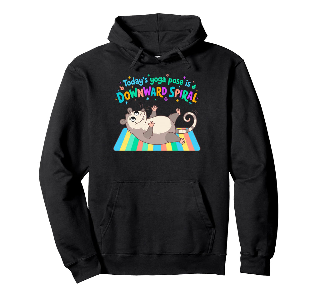 Funny Opossum Todays Yoga Pose Is Hoodie - Minimalist Print Unisex - T-Shirt, Sweatshirt, Hoodie