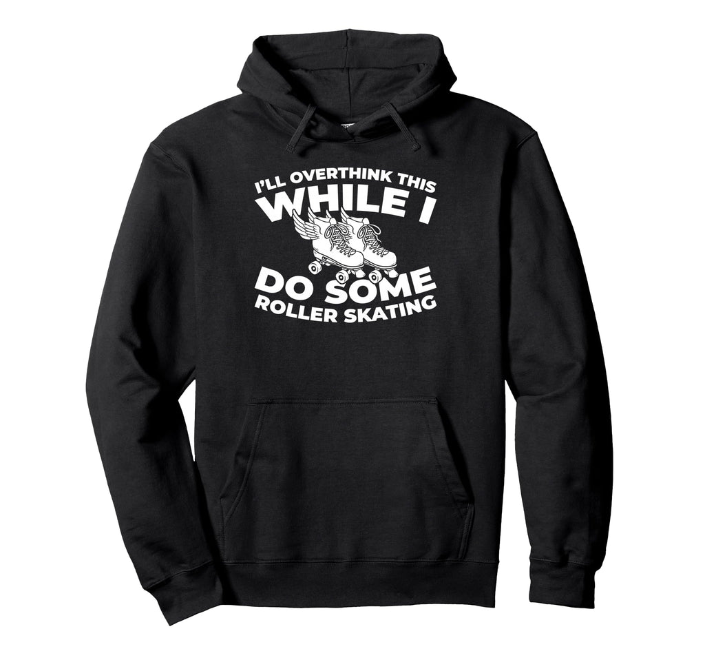 Skates Skater Roller Skating Hoodie - Unique Graphic for Adults - T-Shirt, Sweatshirt, Hoodie